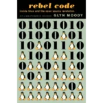 Bìa sách "Rebel Code: Inside Linux and the Open Source Revolution" của Glyn Moody, tác phẩm khám phá lịch sử Linux và phong trào mã nguồn mở.