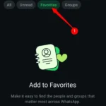Giao diện tab "Yêu thích" trên WhatsApp hiển thị tùy chọn "Thêm vào Yêu thích" để bắt đầu chọn liên hệ quan trọng.